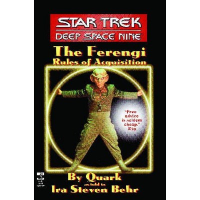 The Star Trek: Deep Space Nine: The Ferengi Rules of Acquisition - by  Ira Steven Behr (Paperback)