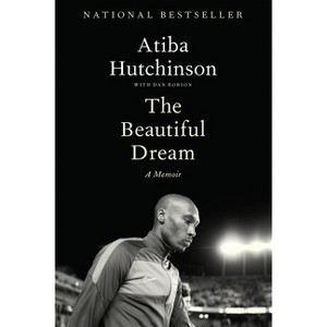 The Beautiful Dream - by  Atiba Hutchinson (Hardcover) - 1 of 1