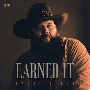 Larry Fleet - Earned It - 1 of 1