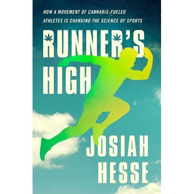 Runner's High - by  Josiah Hesse (Hardcover)