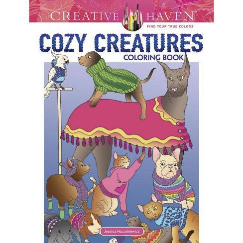 Download Creative Haven Cozy Creatures Coloring Book Creative Haven Coloring Books By Jessica Mazurkiewicz Paperback Target