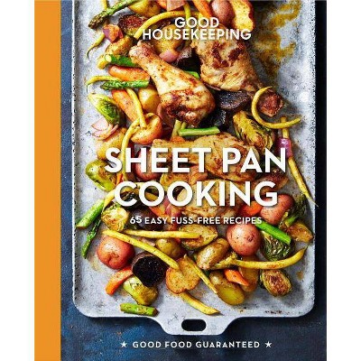 Good Housekeeping Sheet Pan Cooking, 13 - (Good Food Guaranteed) by  Susan Westmoreland & Good Housekeeping (Hardcover)