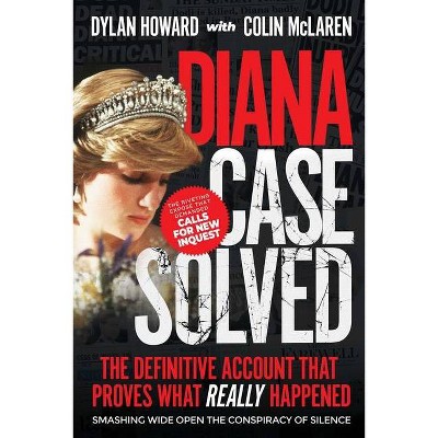 Diana: Case Solved - (Front Page Detectives) by  Dylan Howard & Colin McLaren (Hardcover)