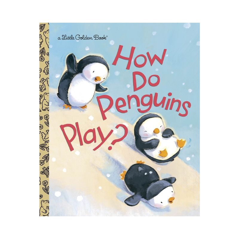 How Do Penguins Play? - (Little Golden Book) by  Diane Muldrow (Hardcover), 1 of 2