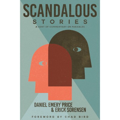 Scandalous Stories - by  Daniel Emery Price & Erick Sorensen (Paperback)