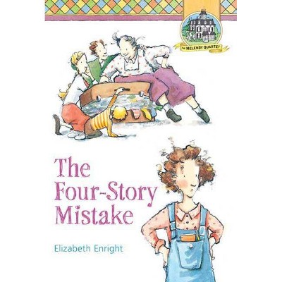 The Four-Story Mistake - (Melendy Quartet) 3rd Edition by  Elizabeth Enright (Paperback)