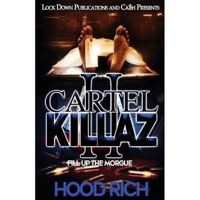 Cartel Killaz 2 - by  Hood Rich (Paperback)