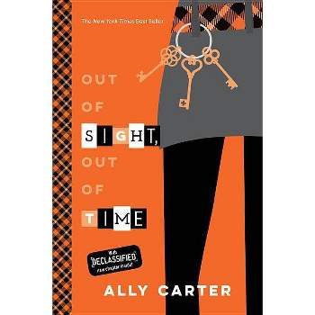 Out of Sight, Out of Time - (Gallagher Girls) by  Ally Carter (Paperback)