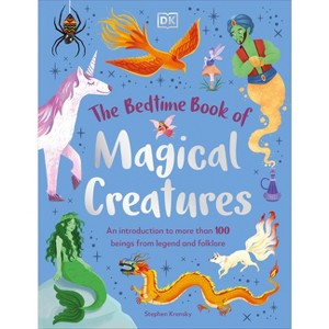 The Bedtime Book of Magical Creatures - (Bedtime Books) by  Stephen Krensky (Hardcover) - 1 of 1