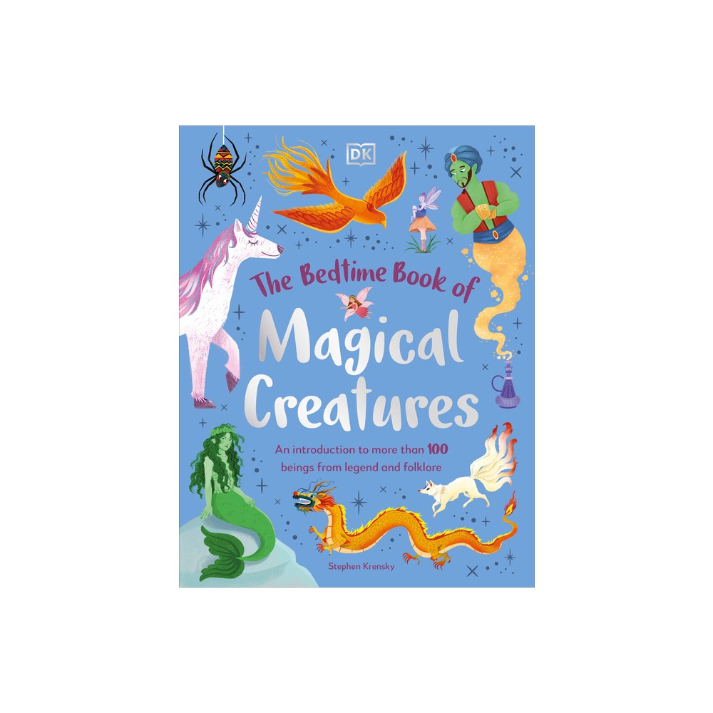 The Bedtime Book of Magical Creatures - (Bedtime Books) by Stephen Krensky (Hardcover)