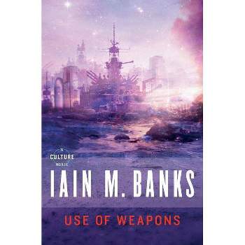 Use of Weapons - (Culture) by  Iain M Banks (Paperback)