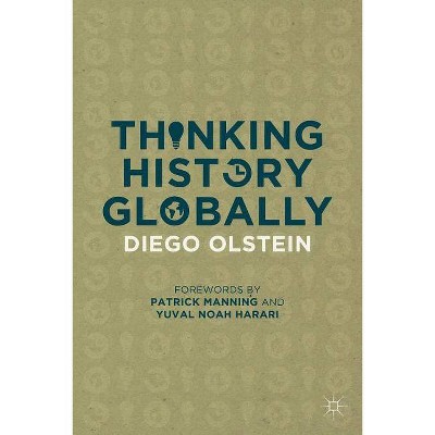 Thinking History Globally - by  Diego Olstein (Paperback)