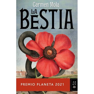 La Bestia: Premio Planeta 2021 - by  Carmen Mola (Paperback)