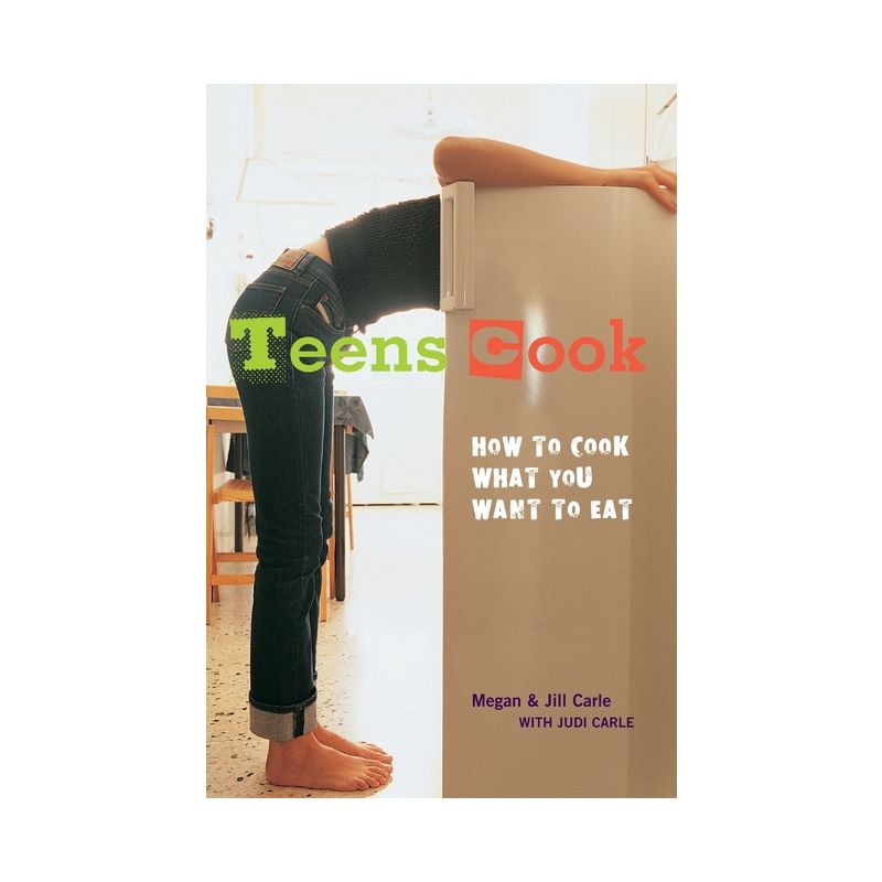 Teens Cook - by  Megan Carle & Jill Carle & Judi Carle (Paperback), 1 of 2