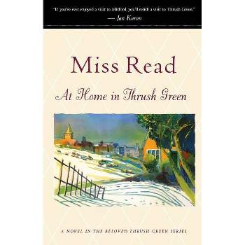 At Home in Thrush Green - by  Read & John S Goodall (Paperback)