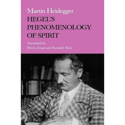 Hegel's Phenomenology of Spirit - (Studies in Phenomenology and Existential Philosophy) by  Martin Heidegger (Paperback)