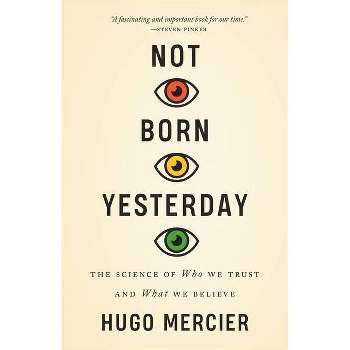 Not Born Yesterday - by Hugo Mercier