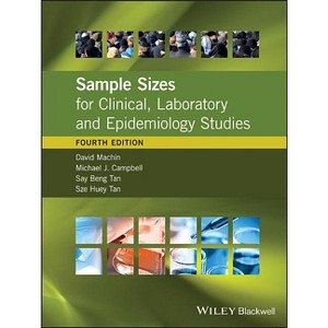 Sample Sizes for Clinical, Laboratory and Epidemiology Studies - 4th Edition by  David Machin & Michael J Campbell & Say Beng Tan & Sze Huey Tan - 1 of 1