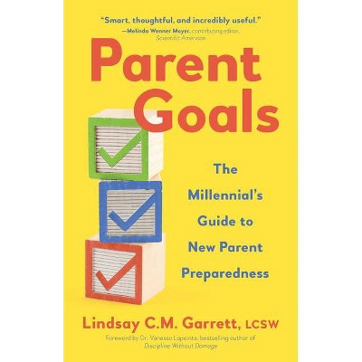 Parent Goals - by  Lindsay C M Garrett (Paperback)