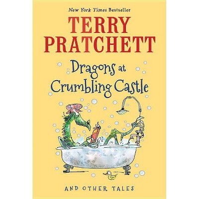 Dragons at Crumbling Castle - by  Terry Pratchett (Paperback)