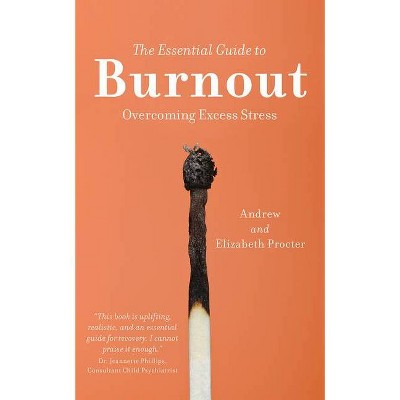 The Essential Guide to Burnout - by  Andrew Procter & Elizabeth Procter (Paperback)