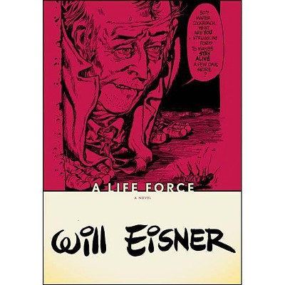 A Life Force - (Will Eisner Library (Hardcover)) by  Will Eisner (Paperback)