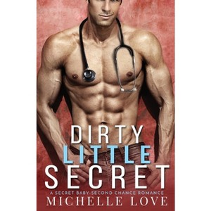 Dirty Little Secret - (Sons of Sin) by  Michelle Love (Paperback) - 1 of 1