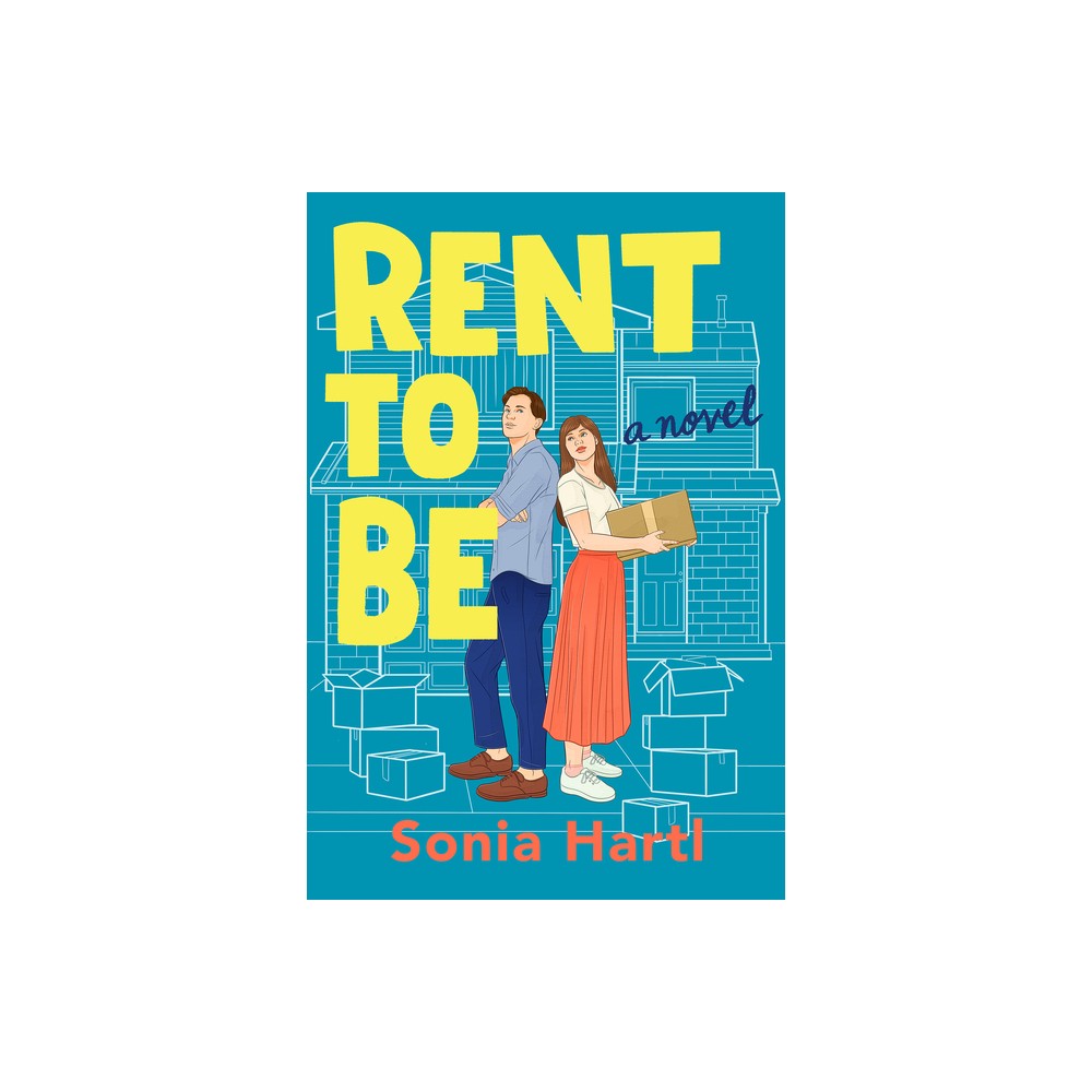 Rent to Be - by Sonia Hartl (Paperback)