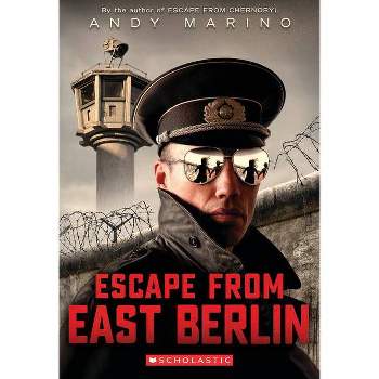 Escape from East Berlin (Escape from #2) - by  Andy Marino (Paperback)