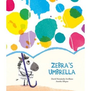 Zebra's Umbrella - by  David Hernández Sevillano (Hardcover) - 1 of 1