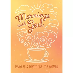 Mornings with God - by  Emily Biggers (Paperback)