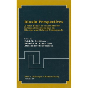 Dioxin Perspectives: - (NATO Asi Series. Series B, Physics) by  North Atlantic Treaty Organization (Hardcover) - 1 of 1