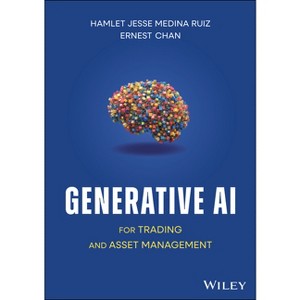 Generative AI for Trading and Asset Management - by  Hamlet Medina & Ernest P Chan (Hardcover) - 1 of 1