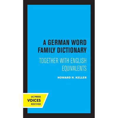 A German Word Family Dictionary - by  Howard H Keller (Paperback)