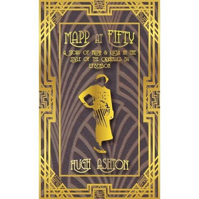 Mapp at Fifty - (Mapp and Lucia) by  Hugh Ashton (Paperback)