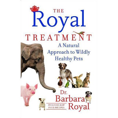 The Royal Treatment - by  Barbara Royal (Paperback)