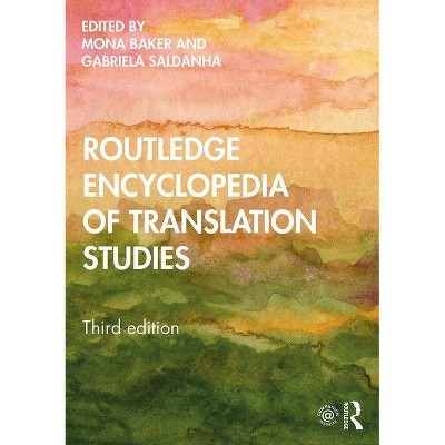 Routledge Encyclopedia of Translation Studies - 3rd Edition,Annotated by  Mona Baker & Gabriela Saldanha (Hardcover)