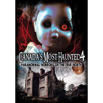 Canada's Most Haunted 4: Paranormal Horrors Of (DVD)(2016)