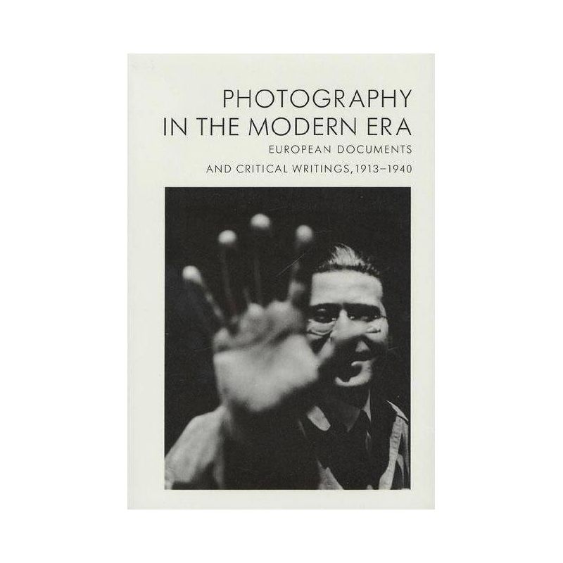 Photography in the Modern Era - by  Christopher Phillips (Hardcover), 1 of 2