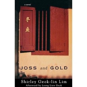 Joss and Gold - by  Shirley Geok-Lin Lim (Paperback) - 1 of 1