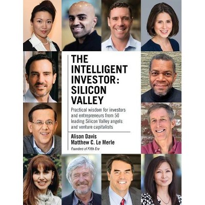 The Intelligent Investor - Silicon Valley - by  Matthew C Le Merle & Alison Davis (Paperback)