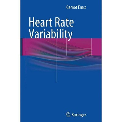 Heart Rate Variability - by  Gernot Ernst (Paperback)