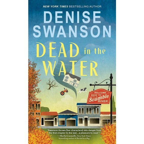 Dead In The Water - (welcome Back To Scumble River) By Denise Swanson ...
