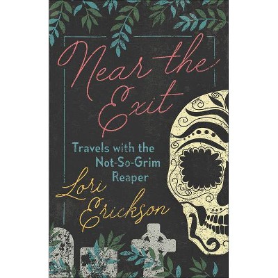 Near the Exit - by  Lori Erickson (Paperback)