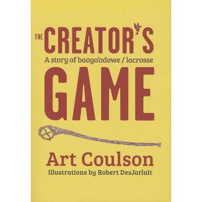 The Creator's Game - by  Art Coulson (Paperback)