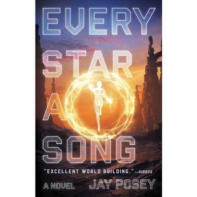Every Star a Song - (The Ascendance) by  Jay Posey (Paperback)