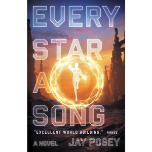 Every Star a Song - (The Ascendance) by  Jay Posey (Paperback) - 1 of 1