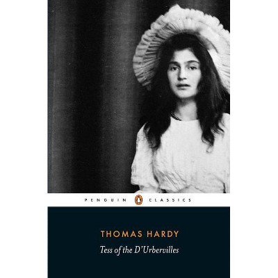 Tess of the D'Urbervilles - (Penguin Classics) by  Thomas Hardy (Paperback)