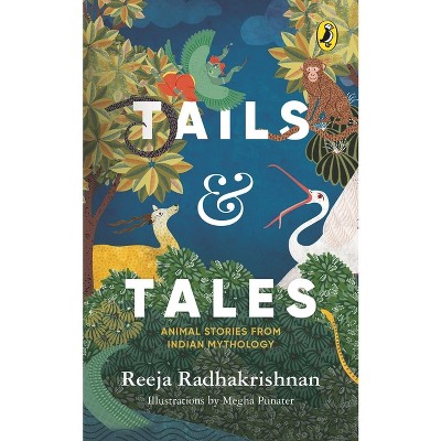 Tails & Tales - by  Reeja Radhakrishnan (Paperback)