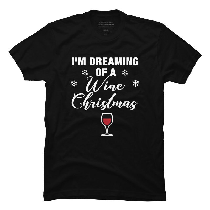 Men's Design By Humans Dreaming of Wine Christmas T-shirt - Funny Gift for Mom By cottonnerd T-Shirt, 1 of 5
